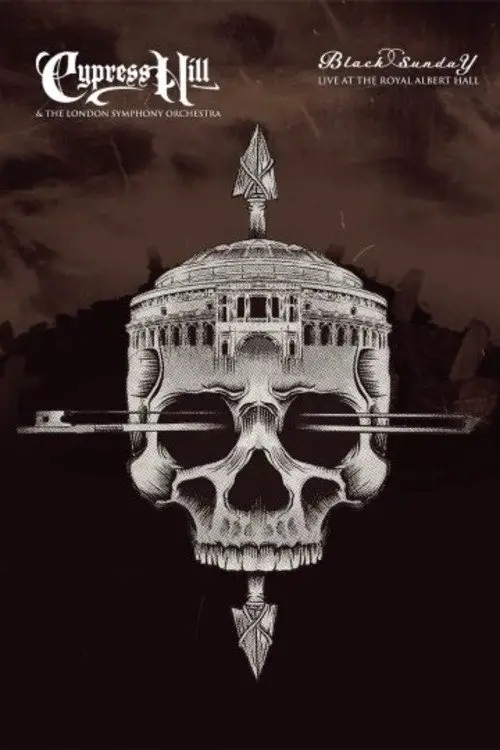 Постер до фільму "Cypress Hill & the London Symphony Orchestra – Black Sunday Live at the Royal Albert Hall"