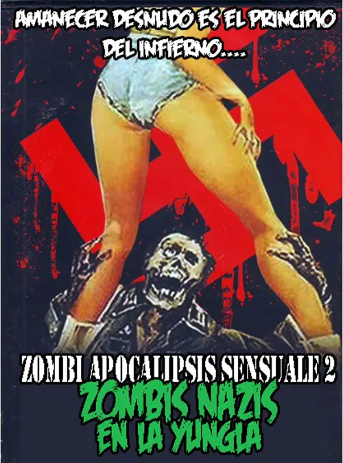 Постер до фільму "Zombi Apocalipsis Sensuale 2: Zombis Nazis en la Yungla"