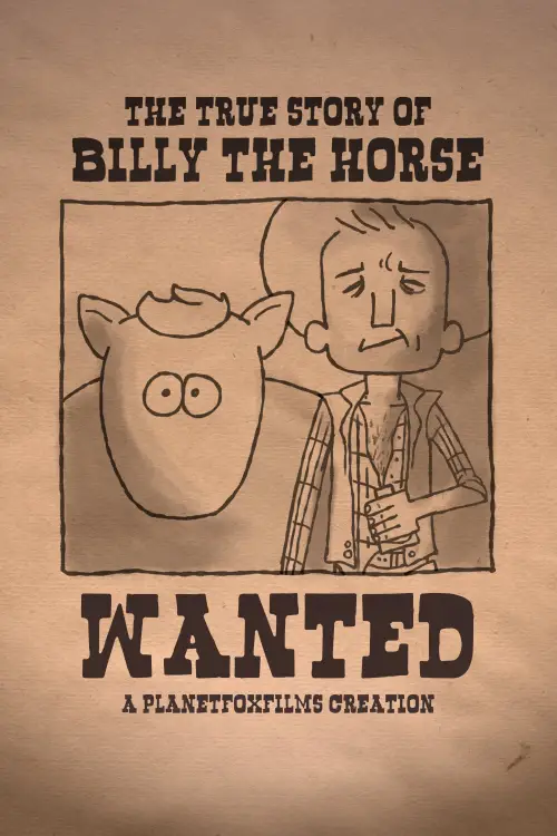 Постер до фільму "The True Story of Billy the Horse"