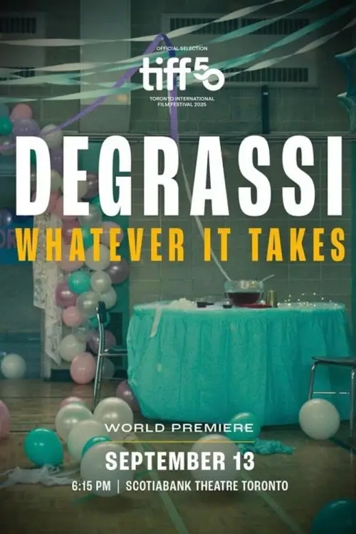 Постер до фільму "Degrassi: Whatever It Takes"