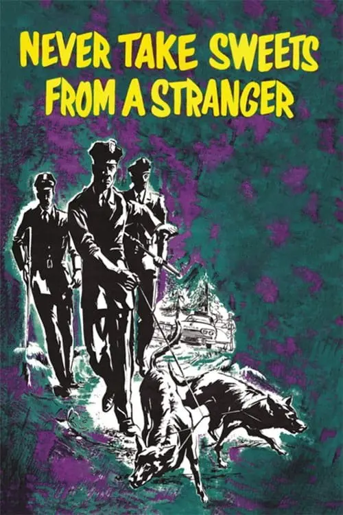 Постер до фільму "Never Take Sweets from a Stranger"