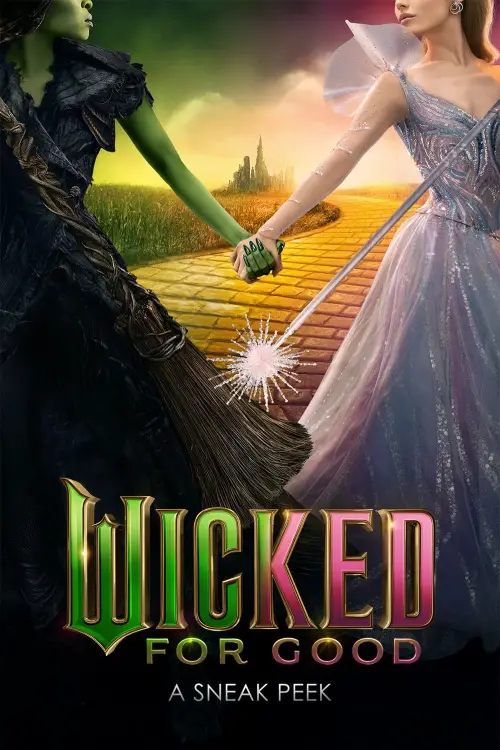 Постер до фільму "Wicked: For Good - A Sneak Peek"