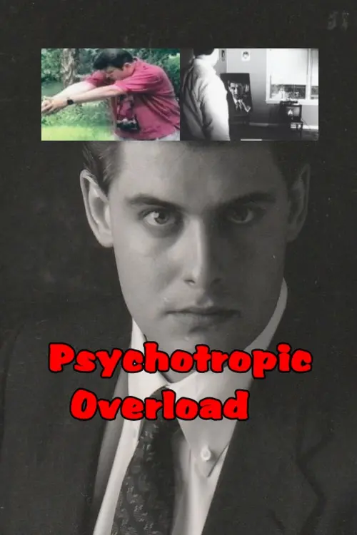Постер до фільму "Psychotropic Overload"