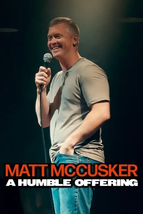 Постер до фільму "Matt McCusker: A Humble Offering"