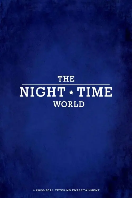 Постер до фільму "The Night Time World"