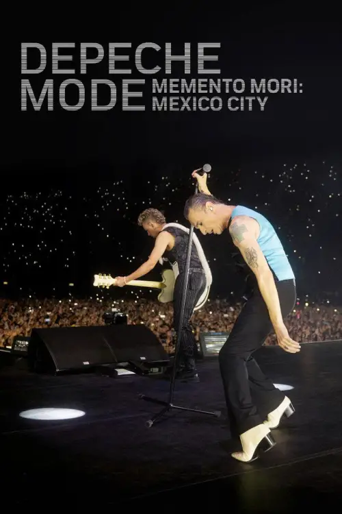 Постер до фільму "Depeche Mode: Memento Mori - Mexico City"