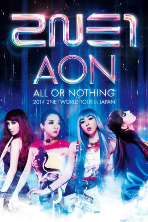 Постер до фільму "2NE1 All or Nothing World Tour in Japan"