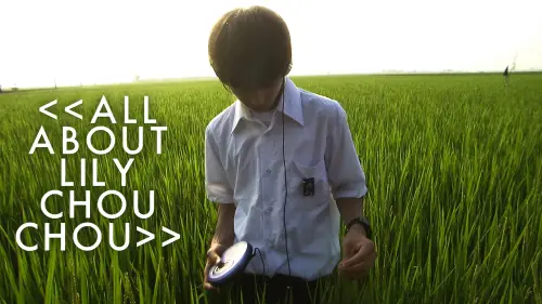 Відео до фільму All About Lily Chou-Chou | Trailer