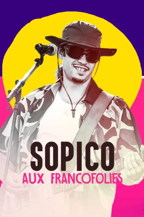 Постер до фільму "Sopico aux Francofolies 2022"