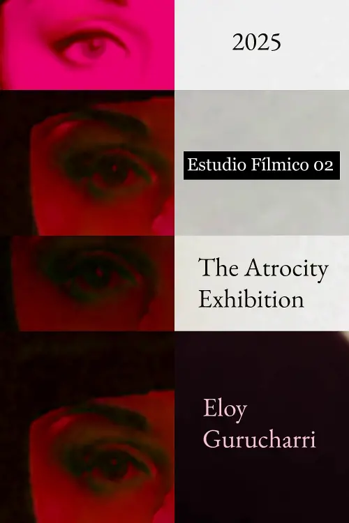 Постер до фільму "Film Study 02: The Atrocity Exhibition"