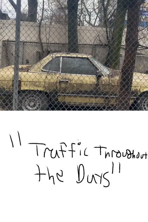 Постер до фільму "Traffic Throughout the Days"