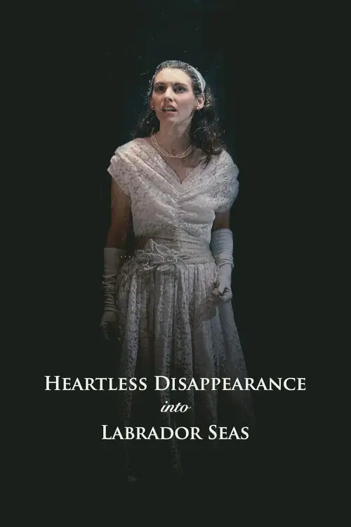 Постер до фільму "Heartless Disappearance Into Labrador Seas"
