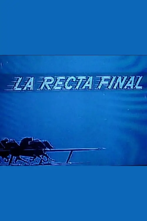 Постер до фільму "La recta final"