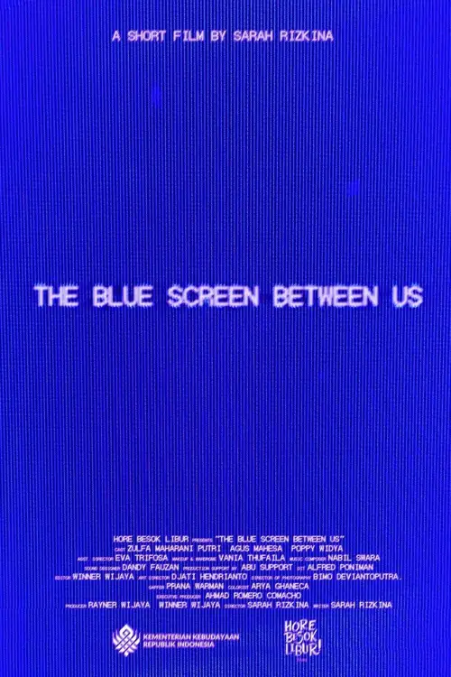 Постер до фільму "The Blue Screen Between Us"