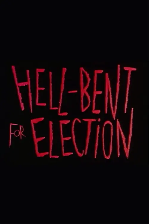 Постер до фільму "Hell-Bent for Election"