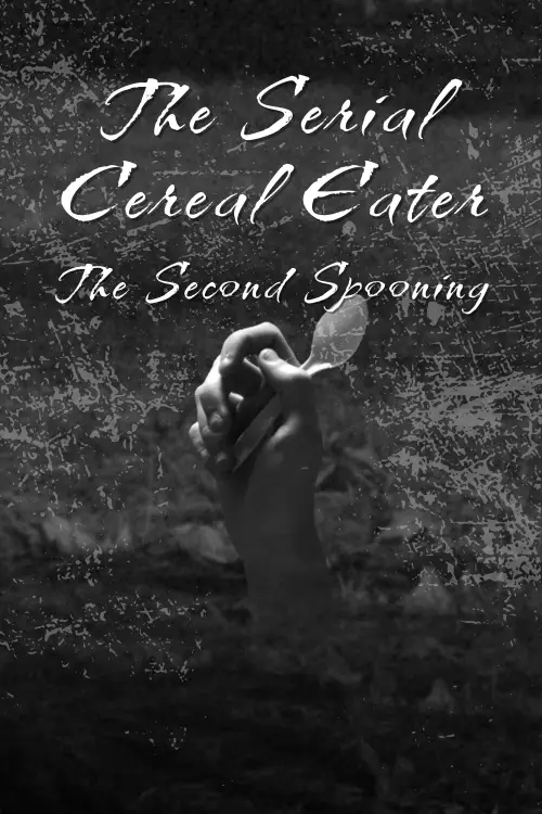 Постер до фільму "The Serial Cereal Eater 2: The Second Spooning"
