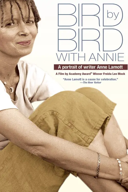 Постер до фільму "Bird by Bird with Annie: A Film Portrait of Writer Anne Lamott"