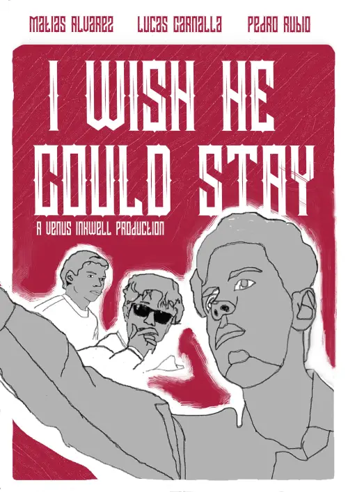 Постер до фільму "I Wish He Could Stay"
