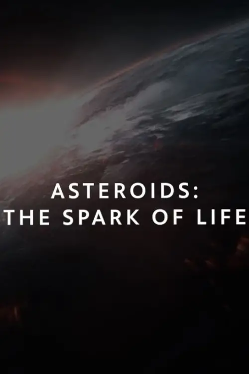 Постер до фільму "Asteroids: The Spark of Life?"
