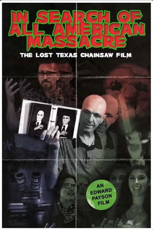 Постер до фільму "In Search of All American Massacre: The Lost Texas Chainsaw Film"