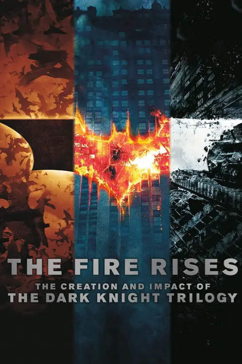 Постер до фільму "The Fire Rises: The Creation and Impact of The Dark Knight Trilogy"