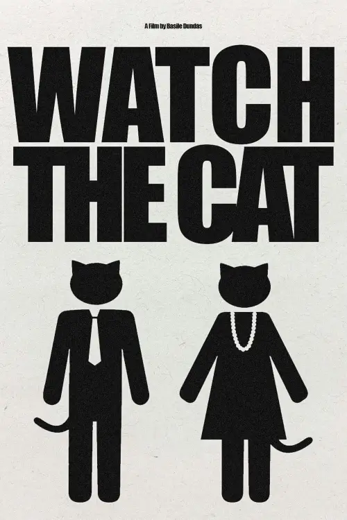 Постер до фільму "Watch The Cat"
