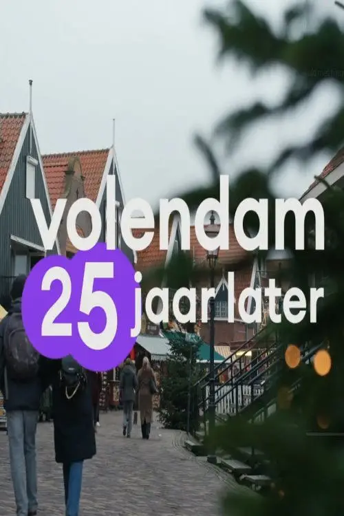 Постер до фільму "Volendam - 25 jaar later"