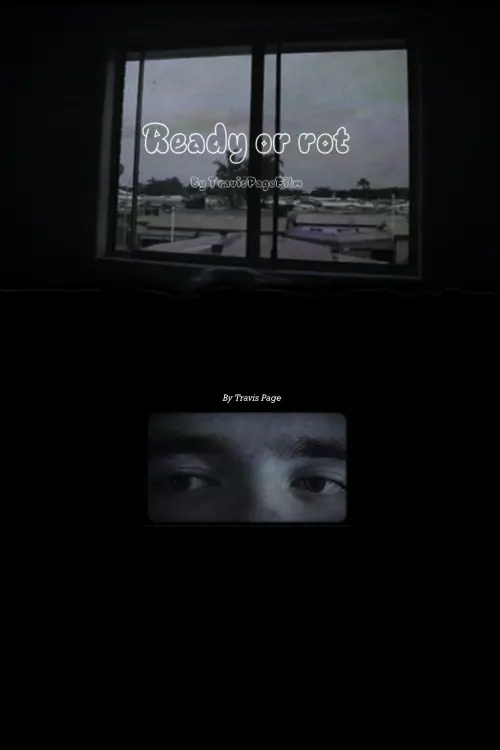 Постер до фільму "ready or rot"