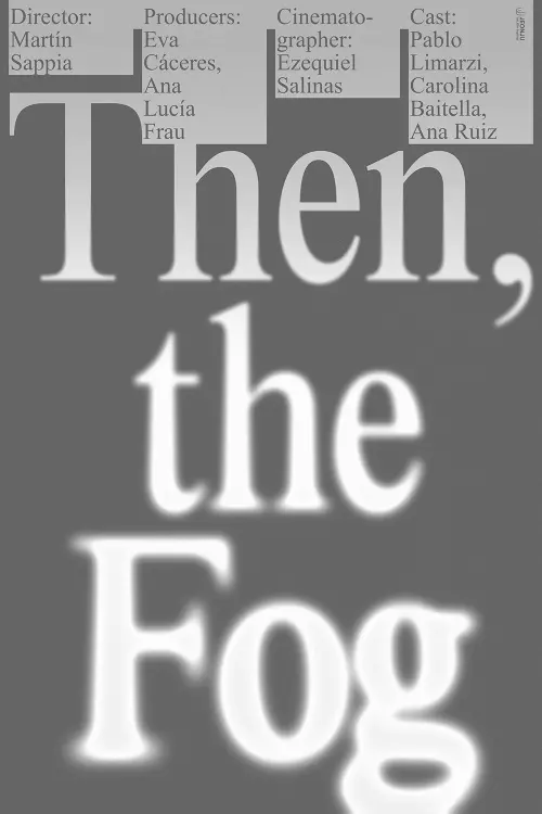 Постер до фільму "Then, the Fog"