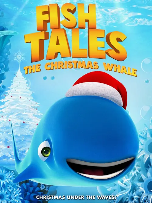 Постер до фільму "Fishtales: The Christmas Whale"