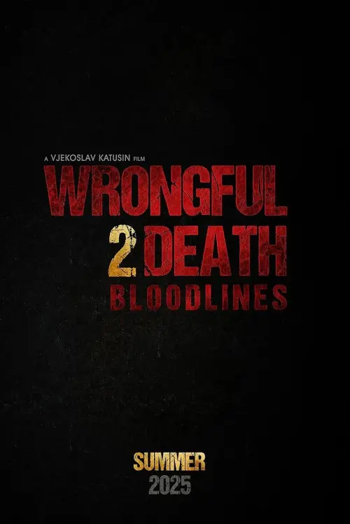 Постер до фільму "Wrongful Death 2: Bloodlines"