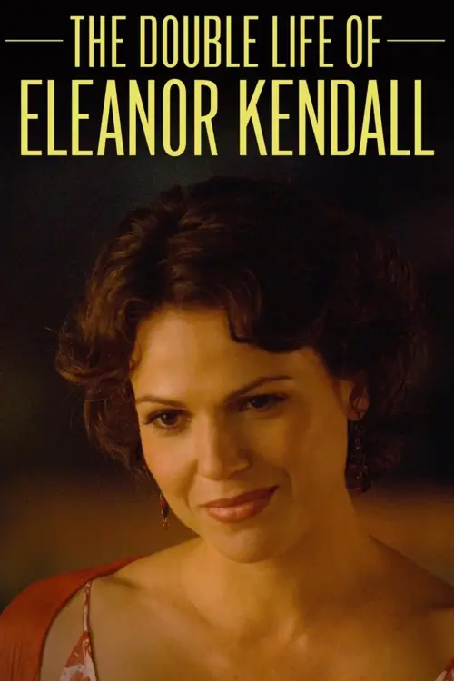 Постер до фільму "The Double Life of Eleanor Kendall"
