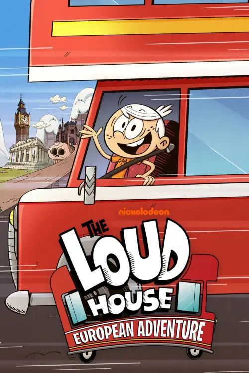 Постер до фільму "The Loud House: European Adventure"