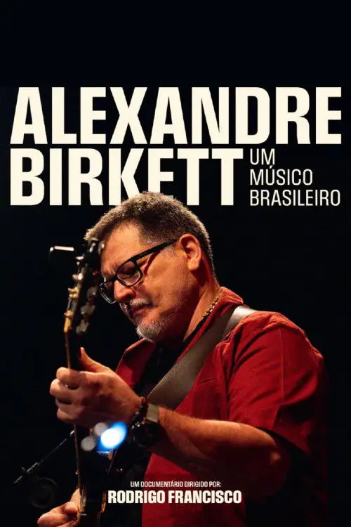 Постер до фільму "Alexandre Birkett - A Brazilian Musician"