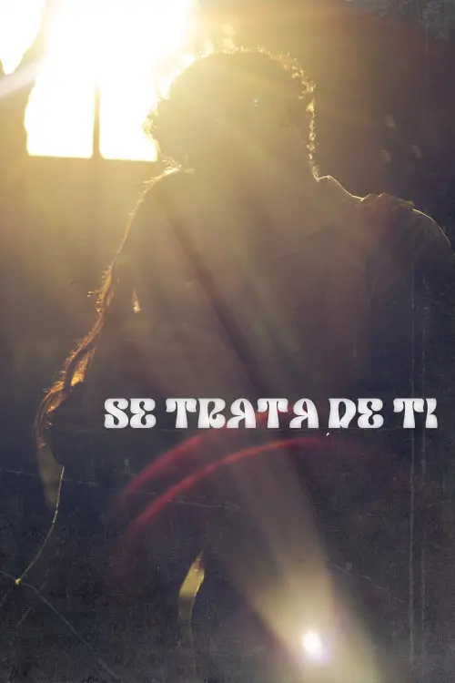 Постер до фільму "Se Trata De Ti"