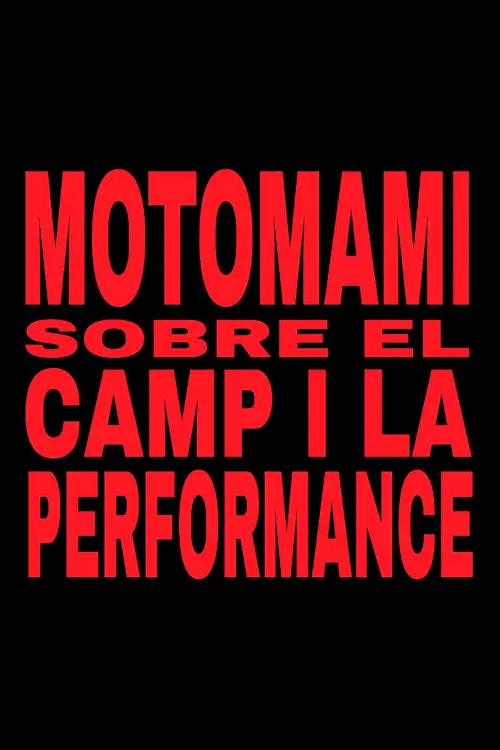 Постер до фільму "MOTOMAMI. SOBRE EL CAMP I LA PERFORMANCE."