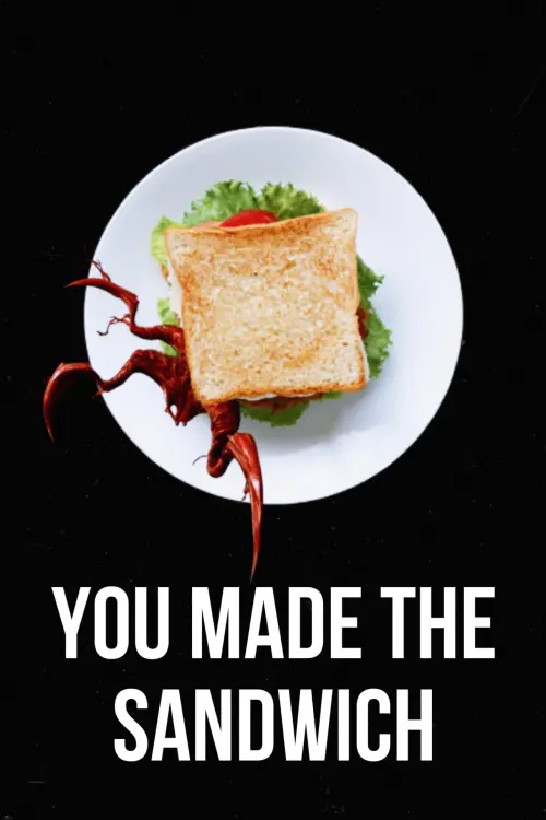 Постер до фільму "You Made the Sandwich"