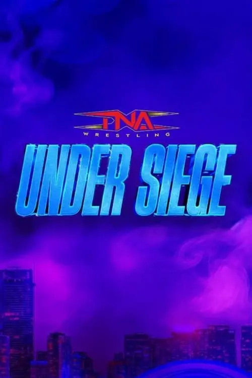 Постер до фільму "TNA Under Siege 2025"
