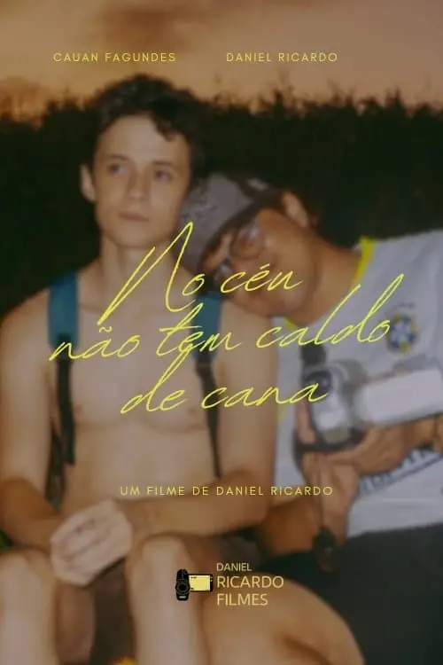 Постер до фільму "No céu não tem caldo de cana"