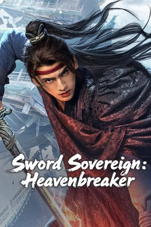 Постер до фільму "Sword Sovereign: Heavenbreaker"