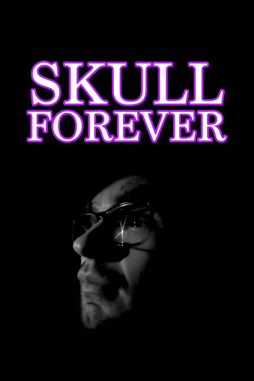 Постер до фільму "Skull Forever"