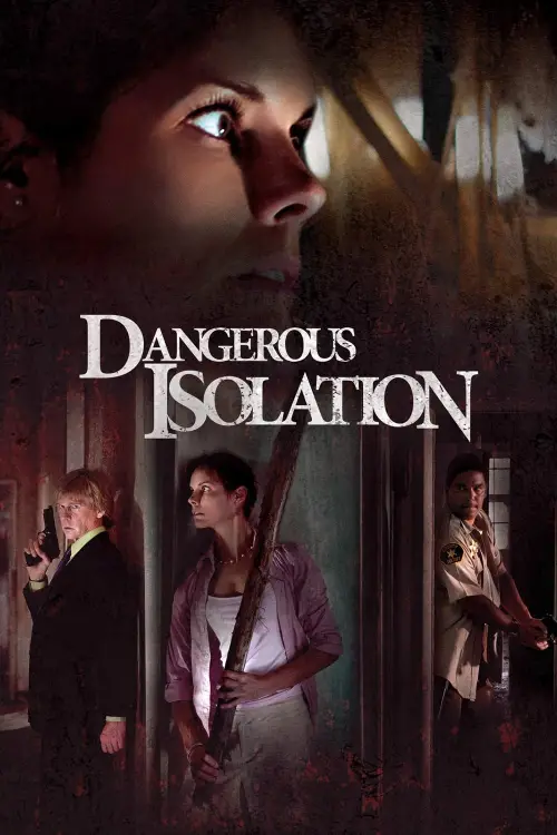 Постер до фільму "Dangerous Isolation"