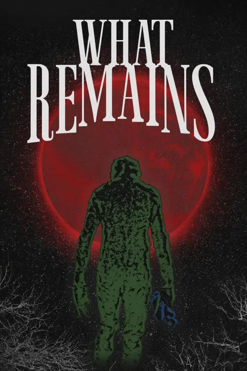 Постер до фільму "What Remains"