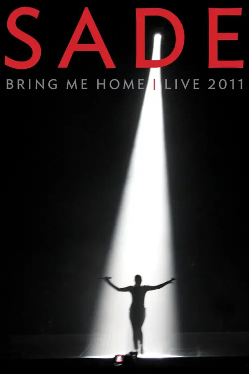 Постер до фільму "Sade: Bring Me Home - Live"
