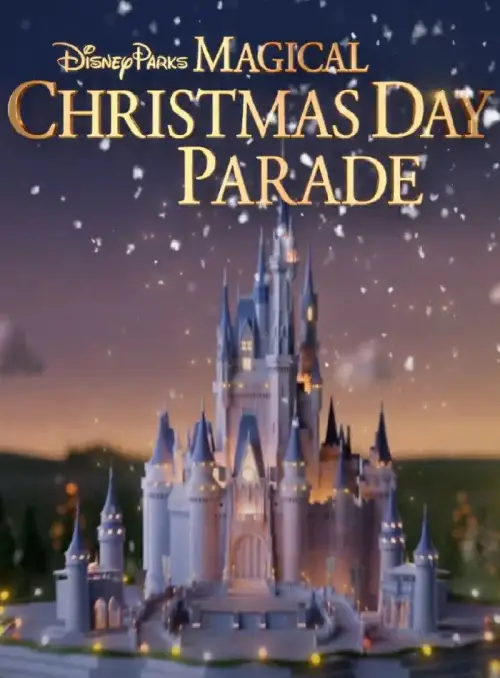Постер до фільму "Disney Parks Magical Christmas Day Parade"