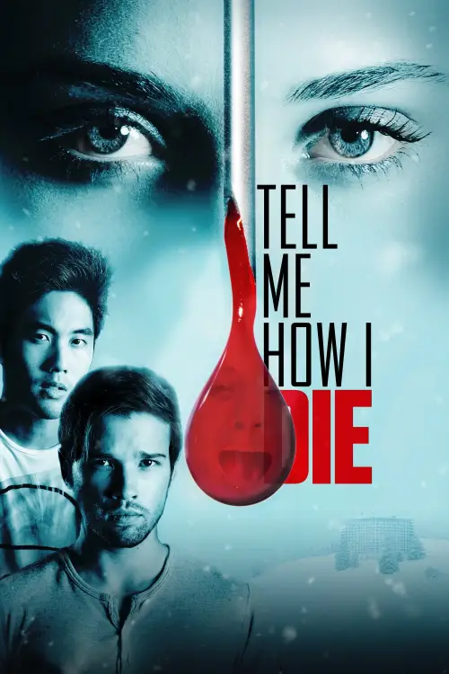Постер до фільму "Tell Me How I Die"