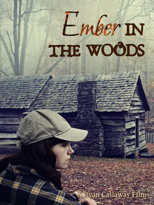 Постер до фільму "Ember in the Woods"