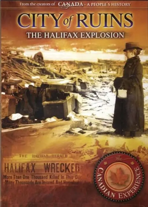 Постер до фільму "City of Ruins: The Halifax Explosion"