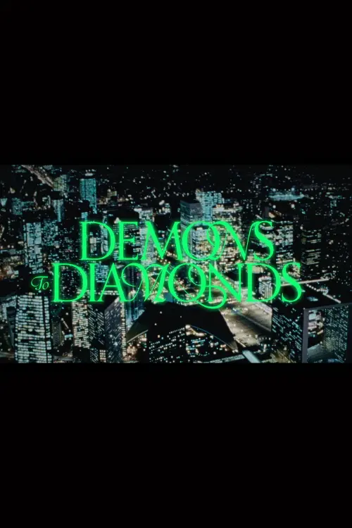 Постер до фільму "DEMONS TO DIAMONDS"