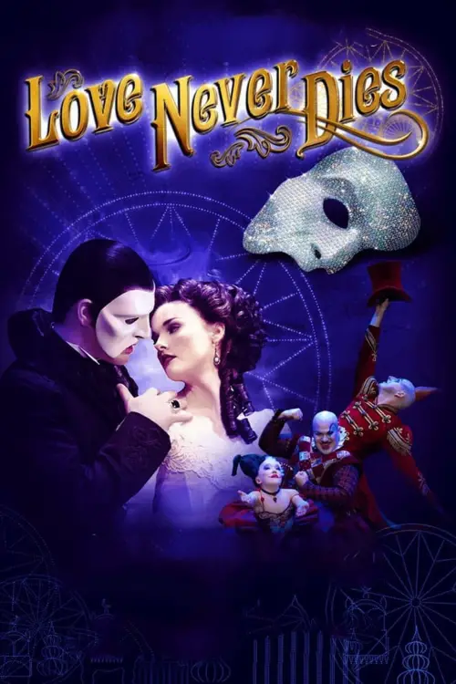 Постер до фільму "Love Never Dies"